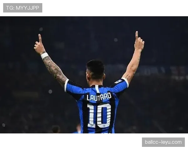 国米球星劳塔罗引爆商业热潮，赞助商争相布局其影响力